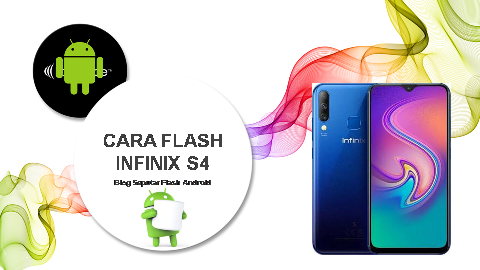 Cara Flash Infinix S4 – Flash Android dan Tutorial Android